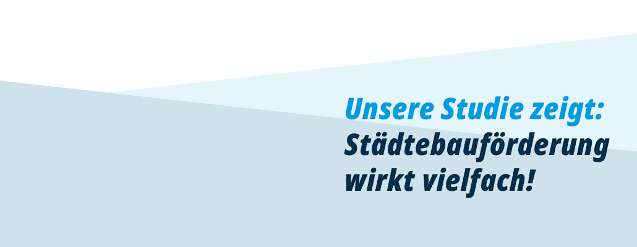 Unsere Studie zeigt: Städtebauförderung wirkt vielfach!
